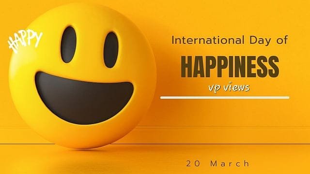 சர்வதேச மகிழ்ச்சி தினம்  மார்ச் 20.